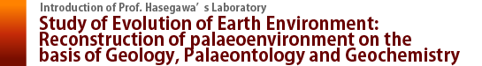 Study of Evolution of Earth Environment: Reconstruction of palaeoenvironment on the basis of Geology, Palaeontology and Geochemistry
